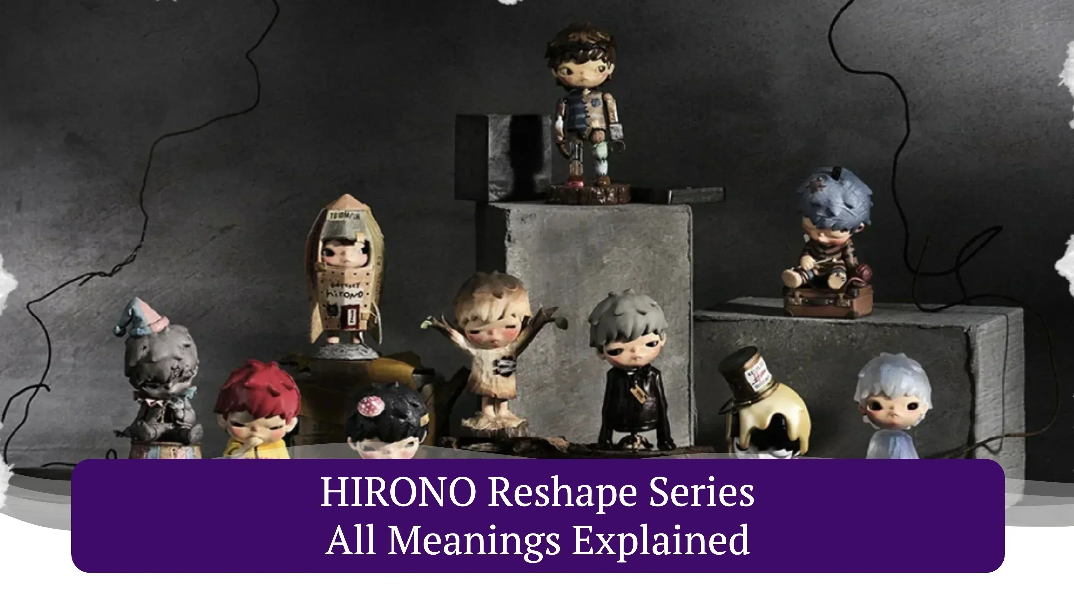 An image of all figures from POP MART HIRONO Reshape Series, with title of hirono reshape series all meaning explained by figpalace.